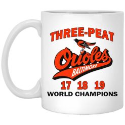Three Peat Orioles Baltimore World Champions Mug