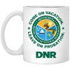 Whistlin Diesel Come On Vacation Leave On Probation DNR Power Hungry Mug