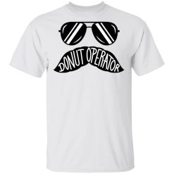 Donut Operator Stache T-Shirts, Hoodies, Long Sleeve 25