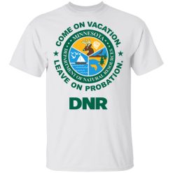 Whistlin Diesel Come On Vacation Leave On Probation DNR Power Hungry T-Shirts, Hoodies, Long Sleeve 25