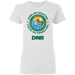 Whistlin Diesel Come On Vacation Leave On Probation DNR Power Hungry T-Shirts, Hoodies, Long Sleeve 31