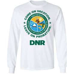 Whistlin Diesel Come On Vacation Leave On Probation DNR Power Hungry T-Shirts, Hoodies, Long Sleeve 37