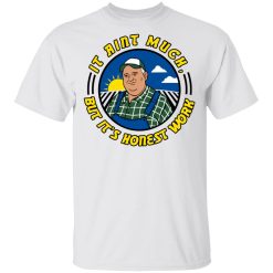 Whistlin Diesel It Ain't Much But It's Honest Work T-Shirts, Hoodies, Long Sleeve 25
