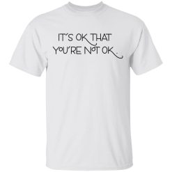 It's Ok That You're Not Ok Megan Devine T-Shirts, Hoodies, Long Sleeve 25