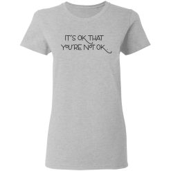 It's Ok That You're Not Ok Megan Devine T-Shirts, Hoodies, Long Sleeve 33