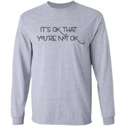 It's Ok That You're Not Ok Megan Devine T-Shirts, Hoodies, Long Sleeve 35