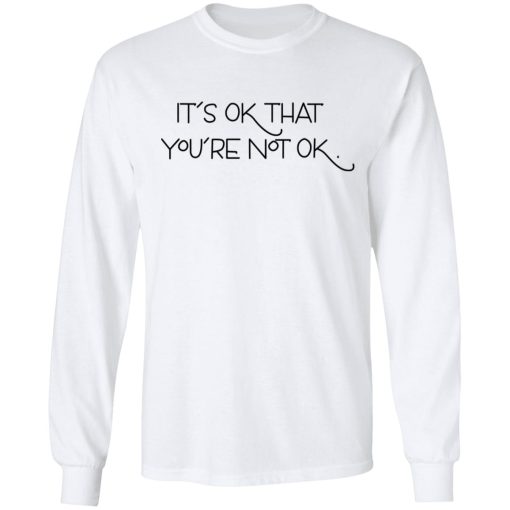 It's Ok That You're Not Ok Megan Devine T-Shirts, Hoodies, Long Sleeve 15