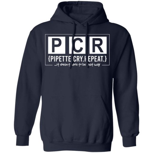 PCR Pipette Cry Repeat T-Shirts, Hoodies, Long Sleeve 22