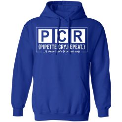 PCR Pipette Cry Repeat T-Shirts, Hoodies, Long Sleeve 50