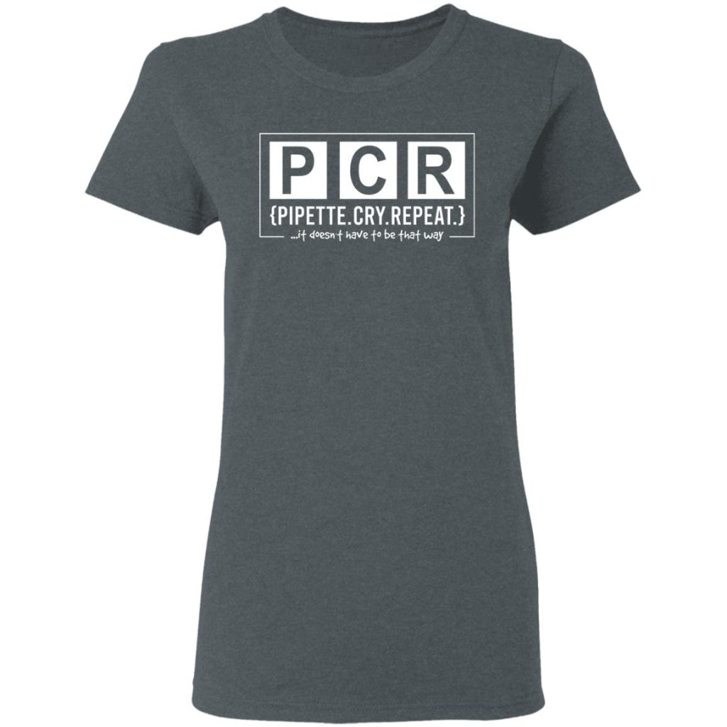 PCR Pipette Cry Repeat T-Shirts, Hoodies, Long Sleeve