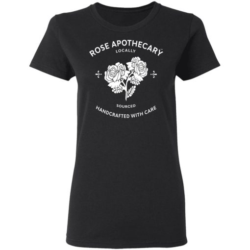 Rose Apothecary Locally Sourced Handcrafted With Care T-Shirts, Hoodies, Long Sleeve 9