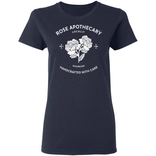 Rose Apothecary Locally Sourced Handcrafted With Care T-Shirts, Hoodies, Long Sleeve 13