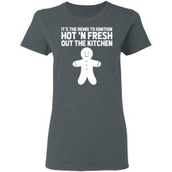 It's The Remix To Ignition Hot 'N Fresh Out The Kitchen R. Kelly T-Shirts, Hoodies, Long Sleeve 35