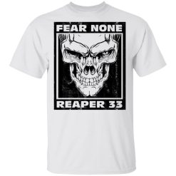 Nick Irving Reaper 33 Fear None T-Shirts, Hoodies, Long Sleeve 25
