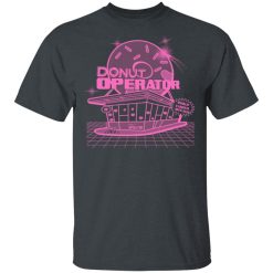 Donut Operator Retro Shoppe T-Shirts, Hoodies, Long Sleeve 27