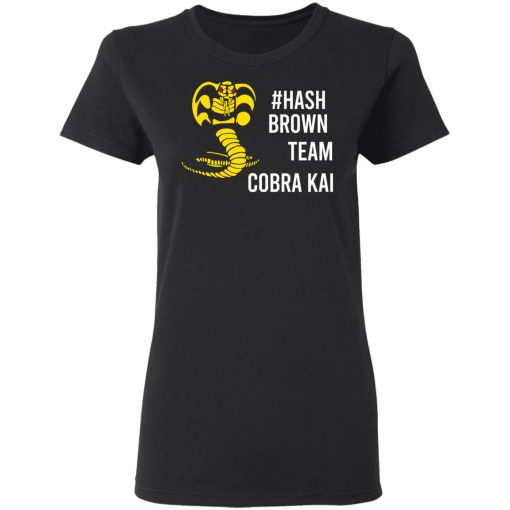 Hash Brown Team Cobra Kai T-Shirts, Hoodies, Long Sleeve 9