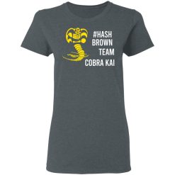 Hash Brown Team Cobra Kai T-Shirts, Hoodies, Long Sleeve 35