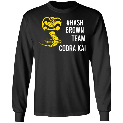 Hash Brown Team Cobra Kai T-Shirts, Hoodies, Long Sleeve 17