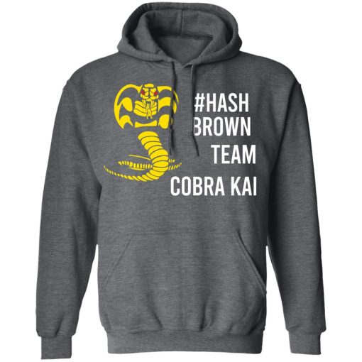 Hash Brown Team Cobra Kai T-Shirts, Hoodies, Long Sleeve 23
