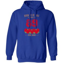 89, Born To Be Free Since 89 Birthday Gift T-Shirts, Hoodies, Long Sleeve 49