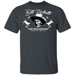 Bill Pickett The Bull-Dogger T-Shirts, Hoodies, Long Sleeve 27