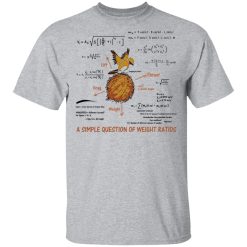 A Simple Question Of Weight Ratios Funny Math Teacher T-Shirts, Hoodies, Long Sleeve 27