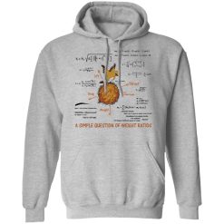 A Simple Question Of Weight Ratios Funny Math Teacher T-Shirts, Hoodies, Long Sleeve 41
