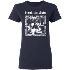 Break The Chain Defund + Dismantle T-Shirts, Hoodies, Long Sleeve 37
