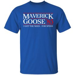 Danger Zone Maverick Goose 85? I Got The Need … For Speed T-Shirts, Hoodies, Long Sleeve 31