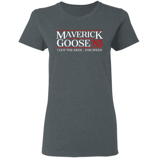 Danger Zone Maverick Goose 85? I Got The Need … For Speed T-Shirts, Hoodies, Long Sleeve 11