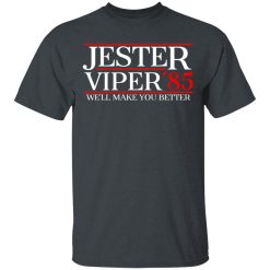 Danger Zone Jester Viper 85? We’ll Make You Better T-Shirts, Hoodies, Long Sleeve 27