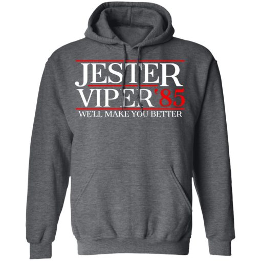 Danger Zone Jester Viper 85? We’ll Make You Better T-Shirts, Hoodies, Long Sleeve 23