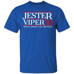 Danger Zone Jester Viper 85? We’ll Make You Better T-Shirts, Hoodies, Long Sleeve 31