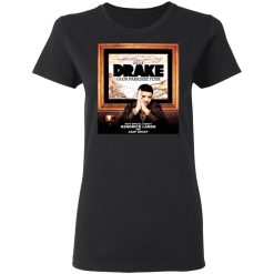 Drake Club Paradise Tour 2012 T-Shirts, Hoodies, Long Sleeve 33