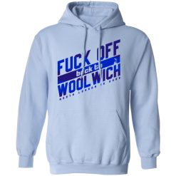 Fuck Off Back To WoolWich North London Is Ours T-Shirts, Hoodies, Long Sleeve 46