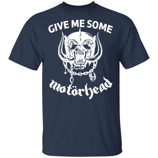 Give Me Some Motorhead T-Shirts, Hoodies, Long Sleeve 5