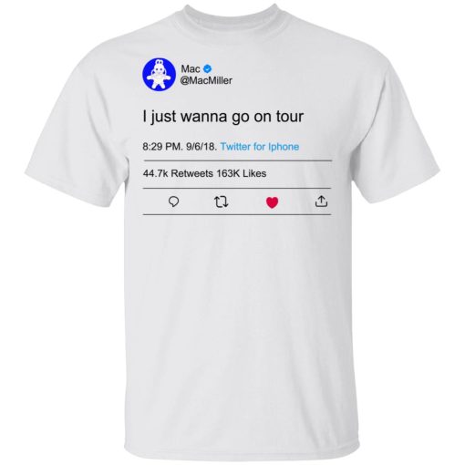 I Just Wanna Go On Tour Mac Miller T-Shirts, Hoodies, Long Sleeve 3