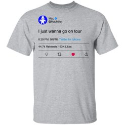 I Just Wanna Go On Tour Mac Miller T-Shirts, Hoodies, Long Sleeve 27