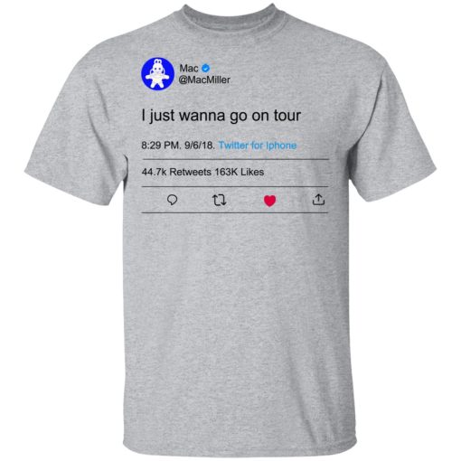 I Just Wanna Go On Tour Mac Miller T-Shirts, Hoodies, Long Sleeve 5