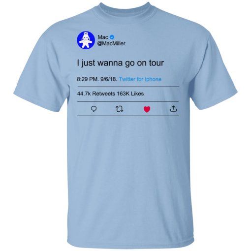 I Just Wanna Go On Tour Mac Miller T-Shirts, Hoodies, Long Sleeve 4