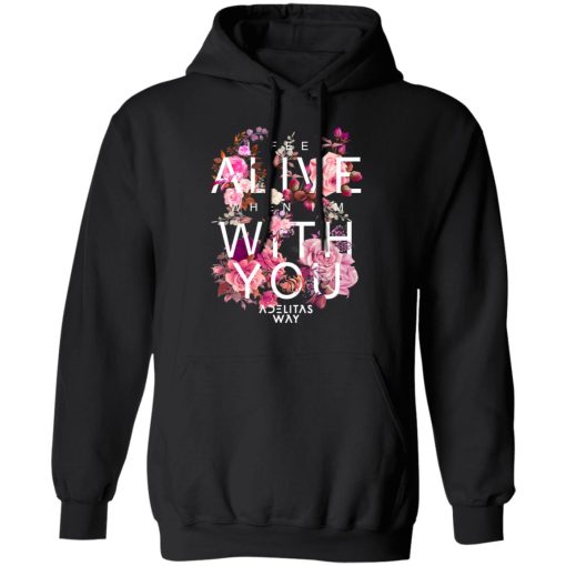 I Feel Alive When I’m With You – Adelitas Way T-Shirts, Hoodies, Long Sleeve 23