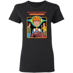 How To Exit Your Body And Others Strange Tales T-Shirts, Hoodies, Long Sleeve 34