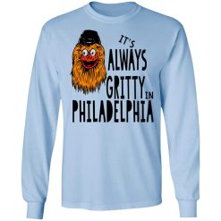 It's Always Gritty In Philadelphia T-Shirts, Hoodies, Long Sleeve 39