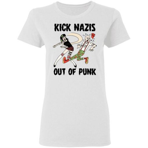 Kick Nazis Out Of Punk T-Shirts, Hoodies, Long Sleeve 9