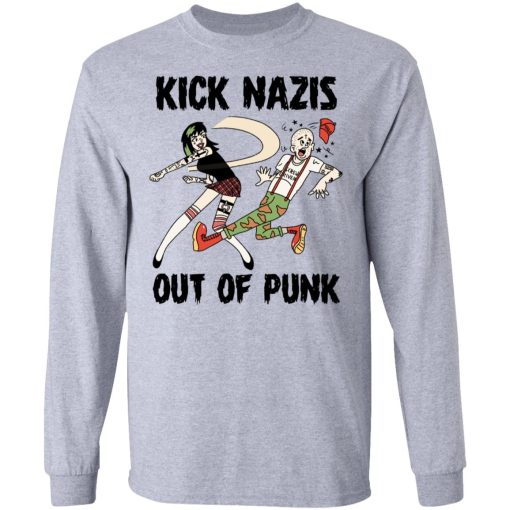 Kick Nazis Out Of Punk T-Shirts, Hoodies, Long Sleeve 13
