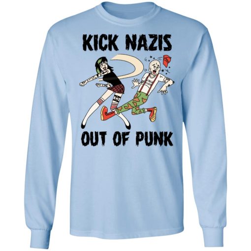 Kick Nazis Out Of Punk T-Shirts, Hoodies, Long Sleeve 18