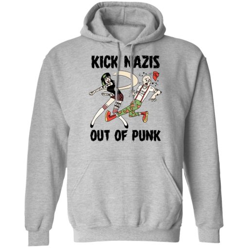 Kick Nazis Out Of Punk T-Shirts, Hoodies, Long Sleeve 19