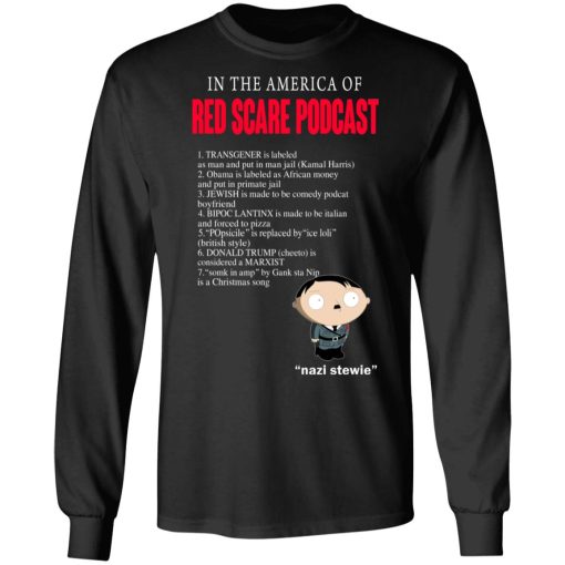 In The America Of Red Scare Podcast Nazi Stewie T-Shirts, Hoodies, Long Sleeve 17