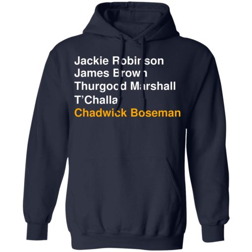 Jackie Robinson James Brown Thurgood Marshall T’Challa Chadwick Boseman T-Shirts, Hoodies, Long Sleeve 21