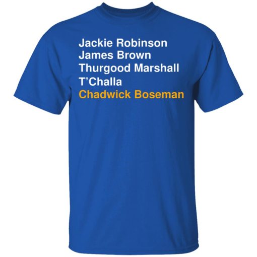 Jackie Robinson James Brown Thurgood Marshall T’Challa Chadwick Boseman T-Shirts, Hoodies, Long Sleeve 7